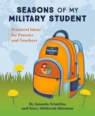 Seasons of My Military Student: Practical Ideas for Parents and Teachers