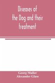 Diseases of the dog and their treatment