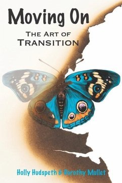 Moving On: The Art of Transition - Mullet, Dorothy; Hudspeth, Holly