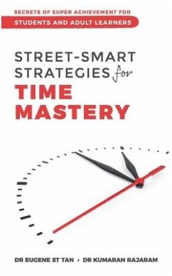 Street-Smart Strategies for Time Mastery - Rajaram, Kumaran; Tan, Eugene St