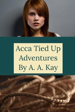Acca Tied Up Adventures - Kay, A. A.