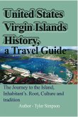 United States Virgin Islands History, a Travel Guide