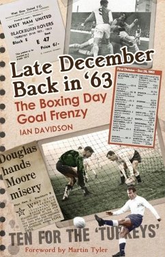 Late December Back in '63: The Boxing Day Football Went Goal Crazy - Davidson, Ian