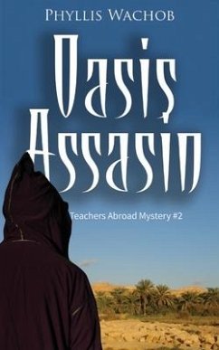 Oasis Assassin: Teachers Abroad Mystery #2 - Wachob, Phyllis