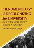 Phenomenology of Decolonizing the University