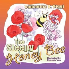 The Sleepy Honey Bee - Riggi, Samantha K.