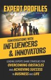 Expert Profiles Volume 10: Conversations with Influencers & Innovators