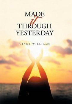 Made It Through Yesterday - Williams, Cindy