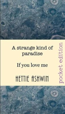 A strange kind of paradise: If you love me - Ashwin, Hettie