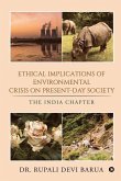 Ethical Implications of Environmental Crisis on Present-Day Society: The India Chapter