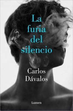 La Furia del Silencio / The Fury of Silence - Dávalos, Carlos