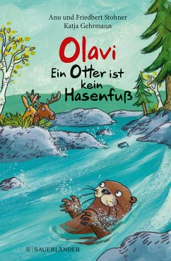 Olavi - Ein Otter ist kein Hasenfuß (eBook, ePUB) - Stohner, Anu; Stohner, Friedbert