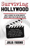 Surviving Hollywood: How To Ensure The Acting Industry Doesn't Chew You Up And Spit You Out
