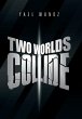 Two Worlds Collide - Bild 1