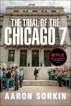 The Trial of the Chicago 7: The Screenplay - Sorkin, Aaron