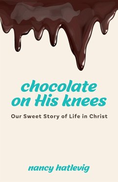 Chocolate on His Knees - Hatlevig, Nancy