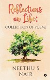 Reflections on Life: Collection of Poems
