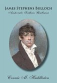 James Stephens Bulloch: Aristocratic Southern Gentleman