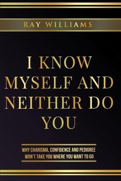 I Know Myself and Neither Do You - Williams, Ray