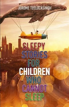 Sleepy Stories for Children Who Cannot Sleep - Teelucksingh, Jerome