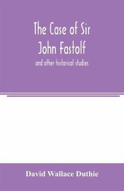 The case of Sir John Fastolf - Wallace Duthie, David