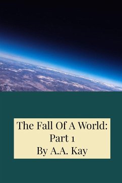The Fall Of A World - Kay, A. A.