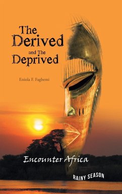 The Derived and the Deprived - Fagbemi, Eniola F.