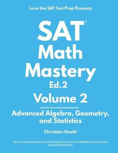 SAT Math Mastery: Advanced Algebra, Geometry and Statistics - Heath, Christian