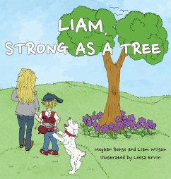 Liam, Strong as a Tree - Behse, Meghan; Wilson, Liam
