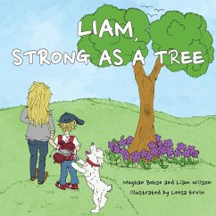 Liam, Strong as a Tree - Behse, Meghan; Wilson, Liam