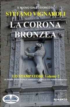 La Corona Bronzea: Lo Stampatore - Secondo Episodio - Stefano Vignaroli