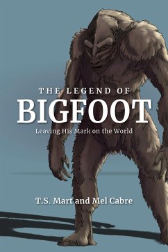 The Legend of Bigfoot - Ayers, Tammy; Ayers, Melissa