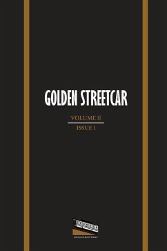 Golden Streetcar: Volume II, Issue I - Schwartz, Lloyd; Shearin, Faith; Voss, Fred