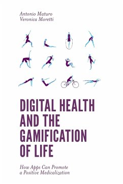 Digital Health and the Gamification of Life - Maturo, Antonio (University of Bologna, Italy); Moretti, Veronica (University of Bologna, Italy)