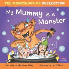 My Mummy is a Monster: My Children are Monsters - Reeves Billing, Natalie