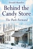Behind the Candy Store: The Path Forward