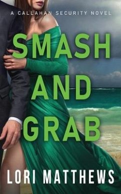 Smash and Grab: Action-Packed Thrilling Romantic Suspense - Matthews, Lori