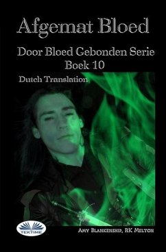 Afgemat Bloed (Door Bloed Gebonden Boek 10) - Rk Melton; Amy Blankenship