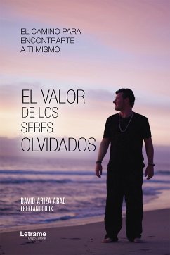 El valor de los seres olvidados (eBook, ePUB) - Ariza Abad, David