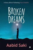 Broken Dreams: A Story about Following Your Dreams