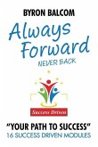 Always Forward / Never Back: 16 Success Driven Modules