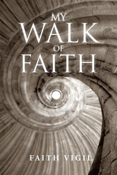 My Walk of Faith - Vigil, Faith