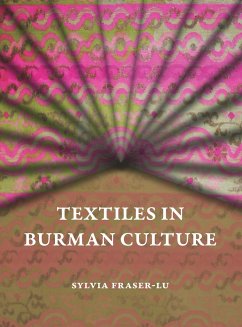 Textiles in Burman Culture - Fraser-Lu, Sylvia