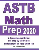 ASTB Math Prep 2020: A Comprehensive Review and Ultimate Guide to the ASTB-E Math Test