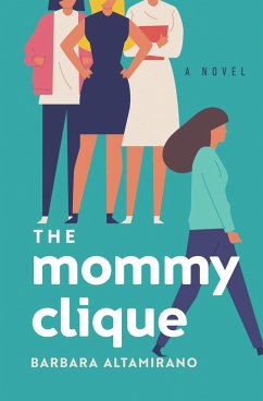 The Mommy Clique - Altamirano, Barbara