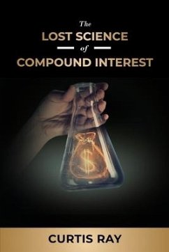 The Lost Science of Compound Interest - Ray, Curtis