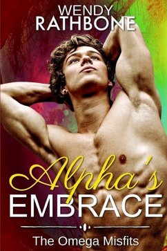 Cover Alpha's Embrace: The Omega Misfits: Book 3