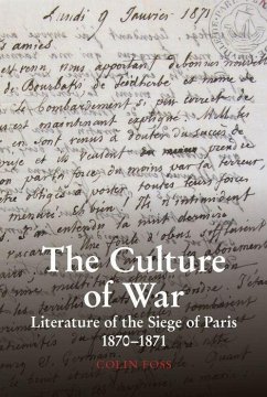 The Culture of War: Literature of the Siege of Paris 1870-1871 - Foss, Colin