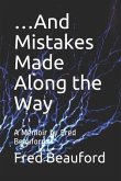 ...And Mistakes Made Along the Way: A Memoir by Fred Beauford