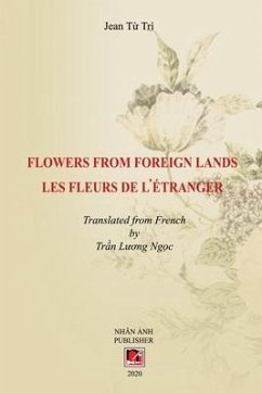 Flowers From Foreign Lands - Tu, Tri Jean